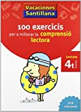 VACACIONES SANTILLANA 100 EXERCICS PER A MILLORAR LA COMPRESIO LECTORA 4 PRIMARIA (CUADERNOS DE VACACIONES)