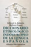 Diccionario etimológico indoeuropeo de la lengua española (Alianza diccionarios (AD))