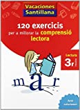 VACACIONES SANTILLANA 120 EXERCICIS PER A MILLORAR LA COMPRENSIO LECTORA 3 PRIMARIA (CUADERNOS DE VACACIONES)