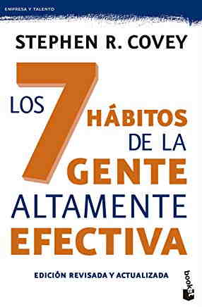 Los 7 hábitos de la gente altamente efectiva El mejor libro Los siete hábitos de la gente